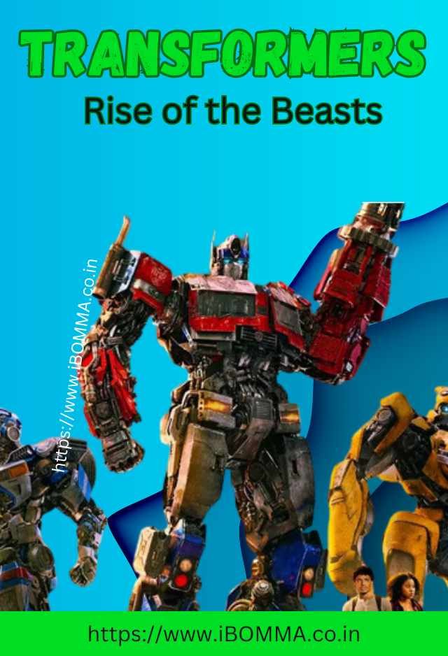 Transformers Rise of the Beasts movie review ibomma